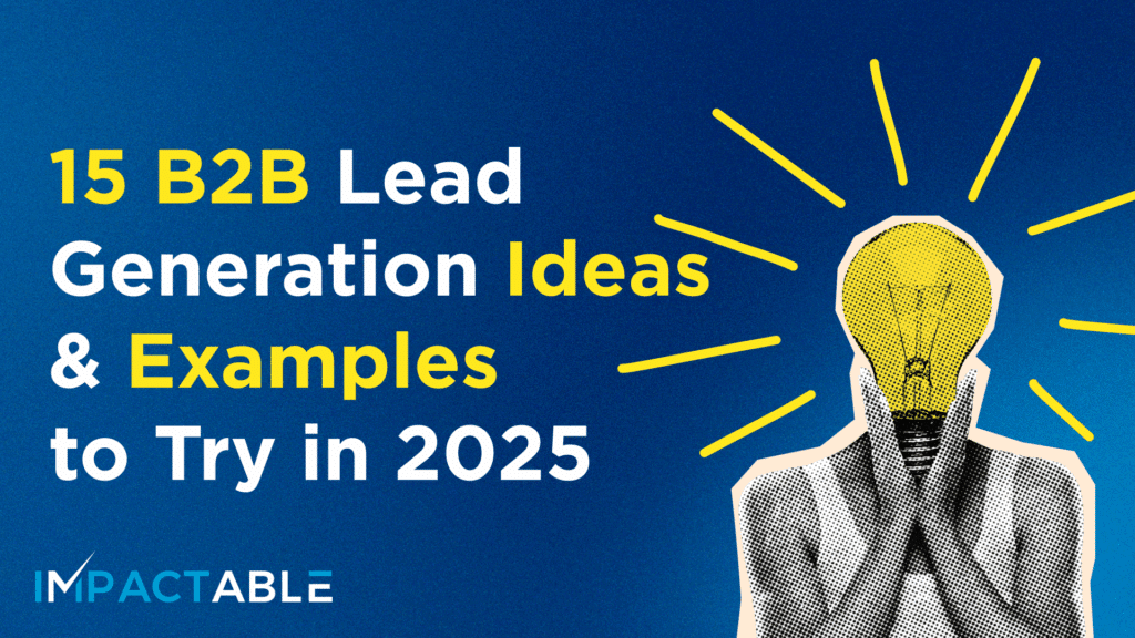 15 B2B Lead Gen Idead and Examples
