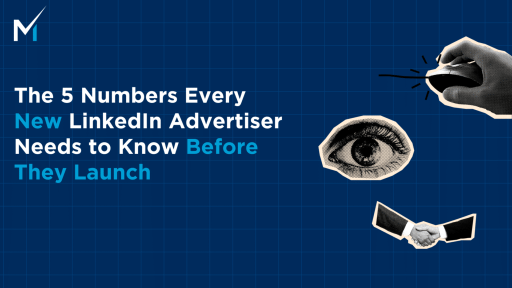 The 5 Numbers Every New LinkedIn Advertiser Needs to Know Before They Launch